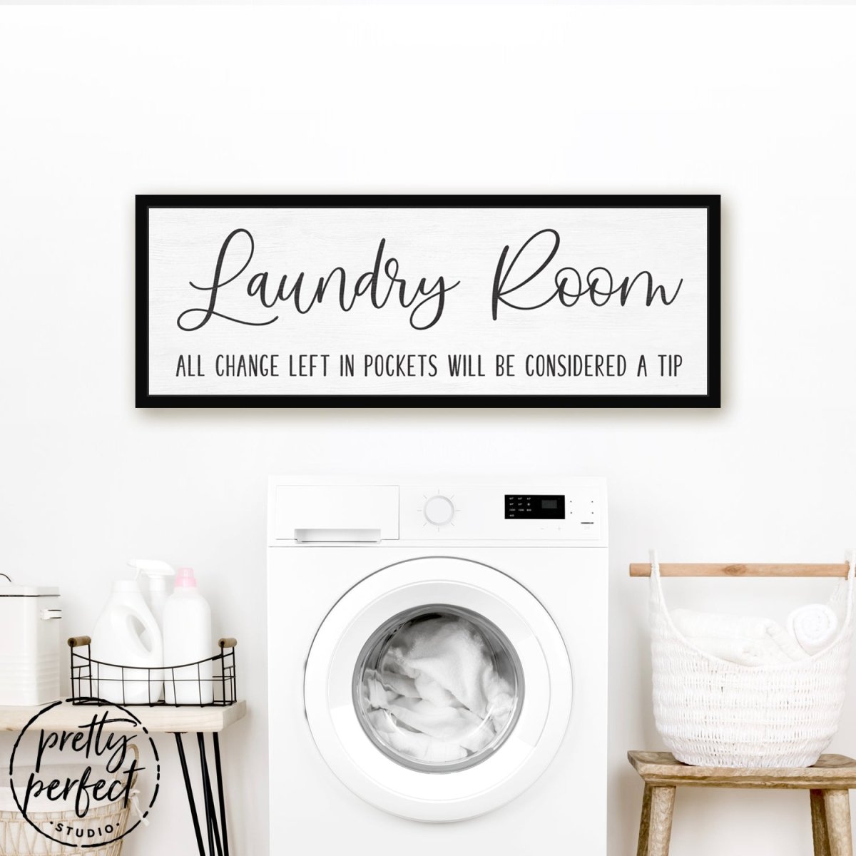 Laundry Room Change Sign Hanging Above Washer In Laundry Room - Pretty Perfect Studio