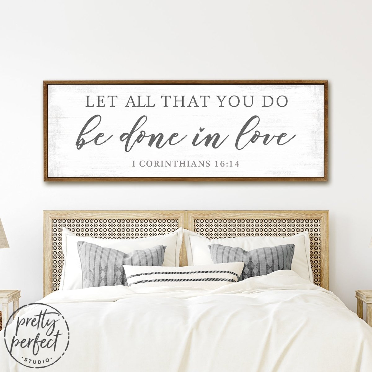 Let All That You Do Be Done In Love Sign in Bedroom - Pretty Perfect Studio
