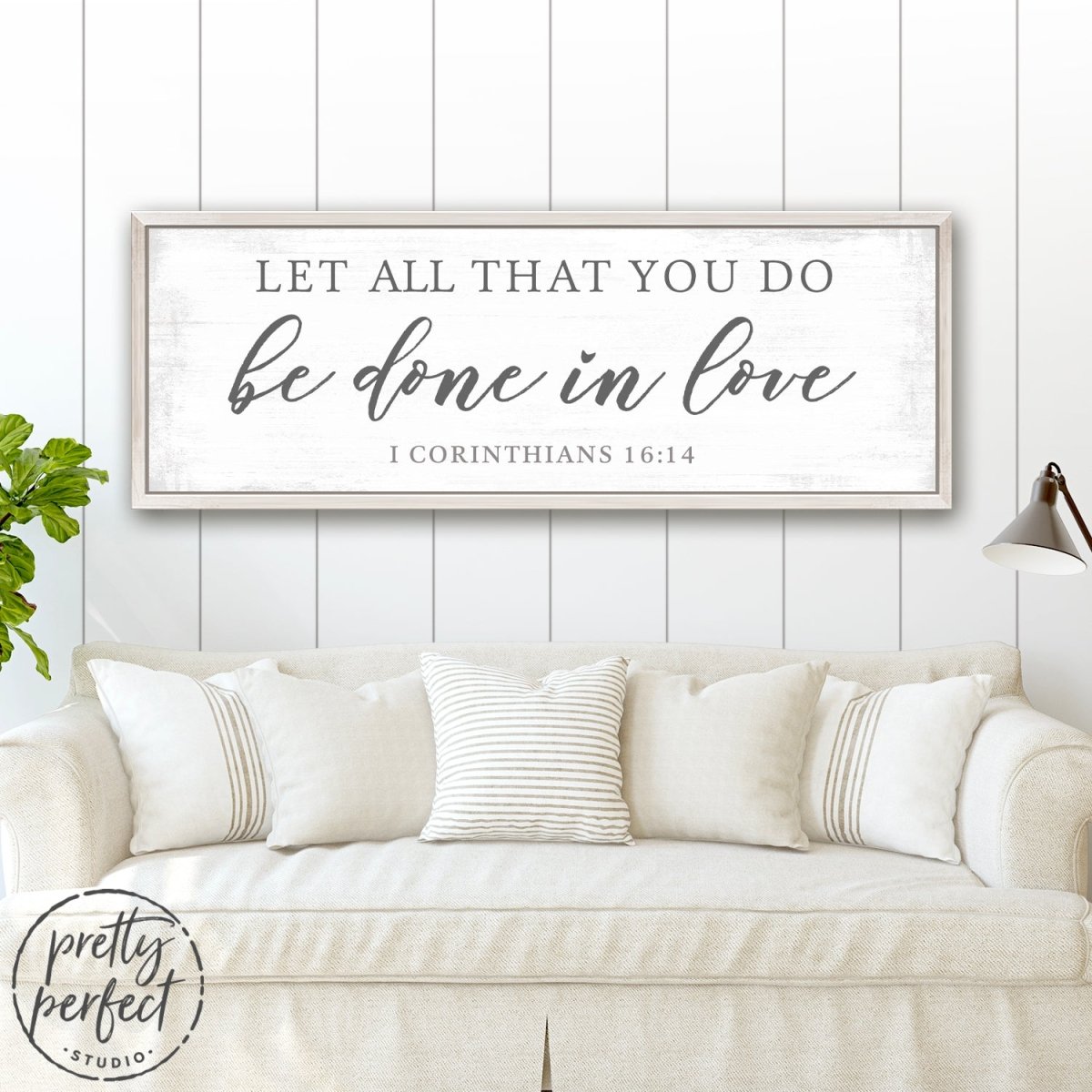 Let All That You Do Be Done In Love Sign Above Couch - Pretty Perfect Studio