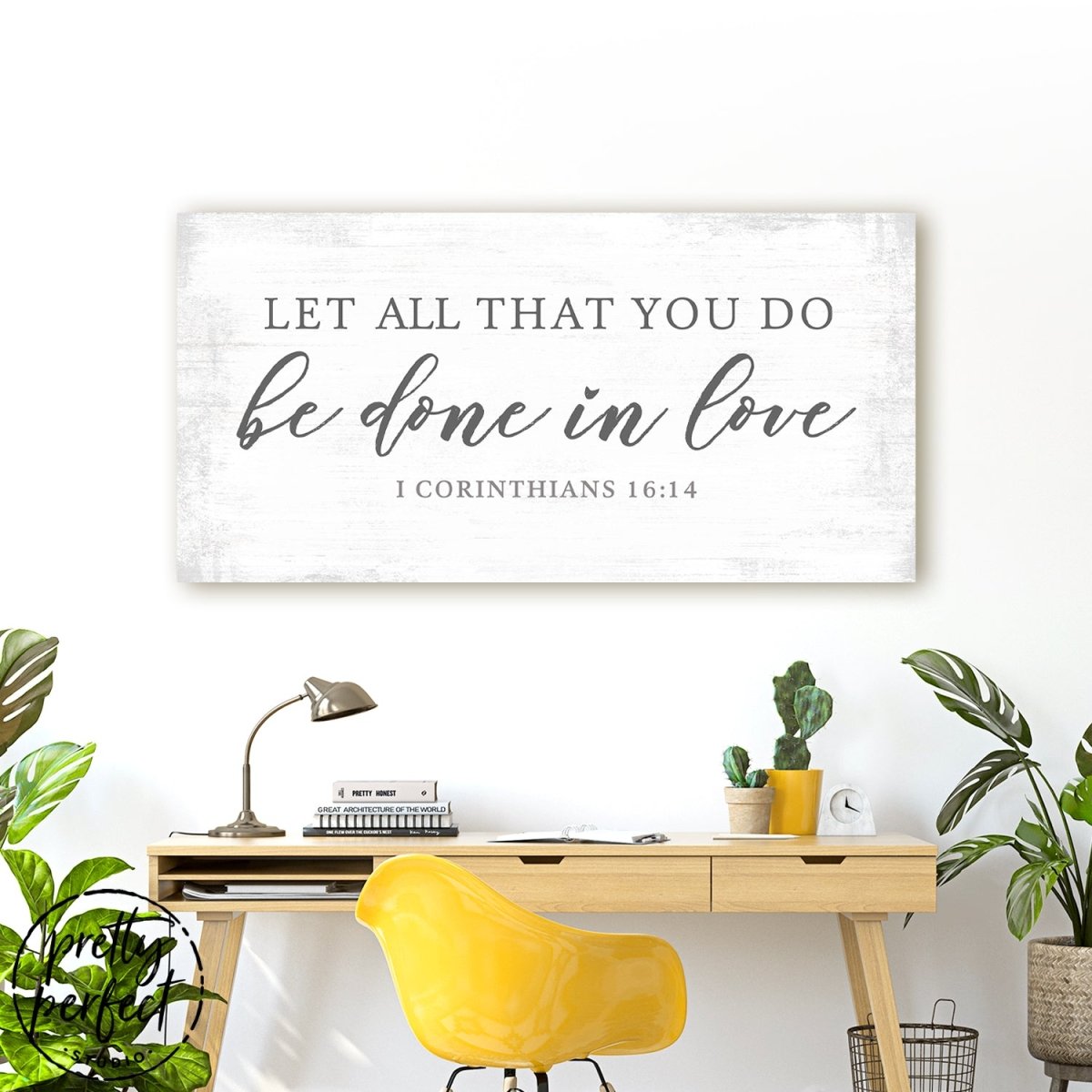 Let All That You Do Be Done In Love Sign Above Table in Living Room - Pretty Perfect Studio 