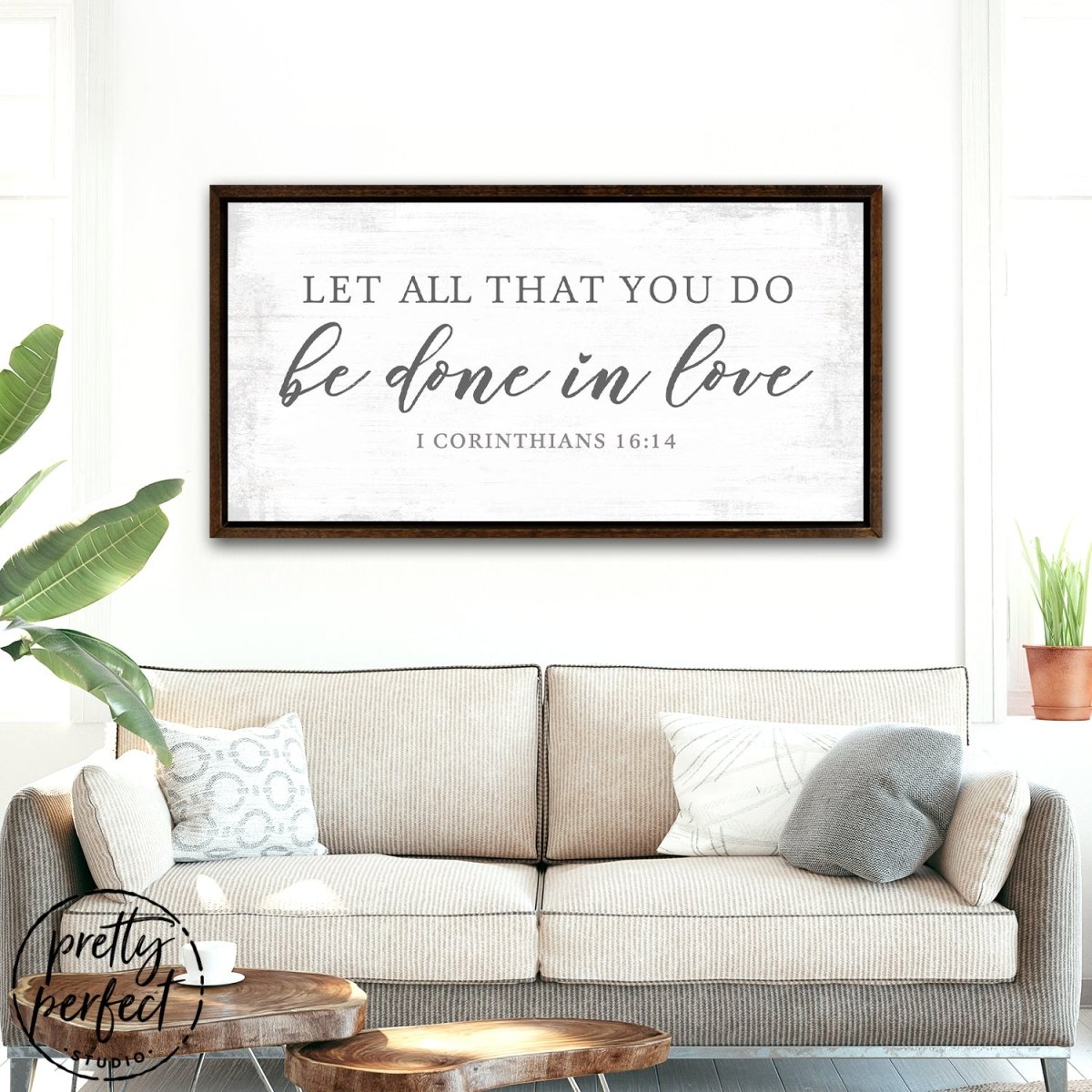 Let All That You Do Be Done In Love Sign Above Couch - Pretty Perfect Studio