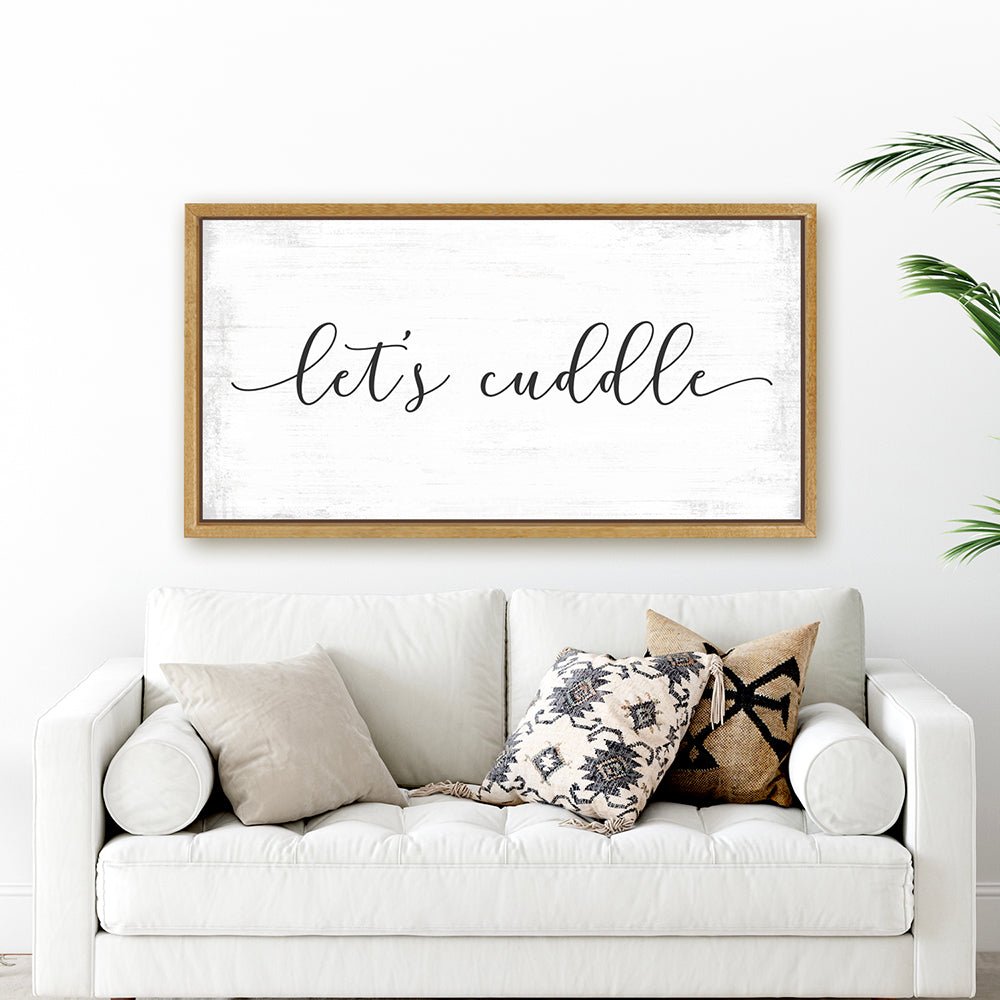 Let's Cuddle Canvas Sign Above Couch - Pretty Perfect Studio