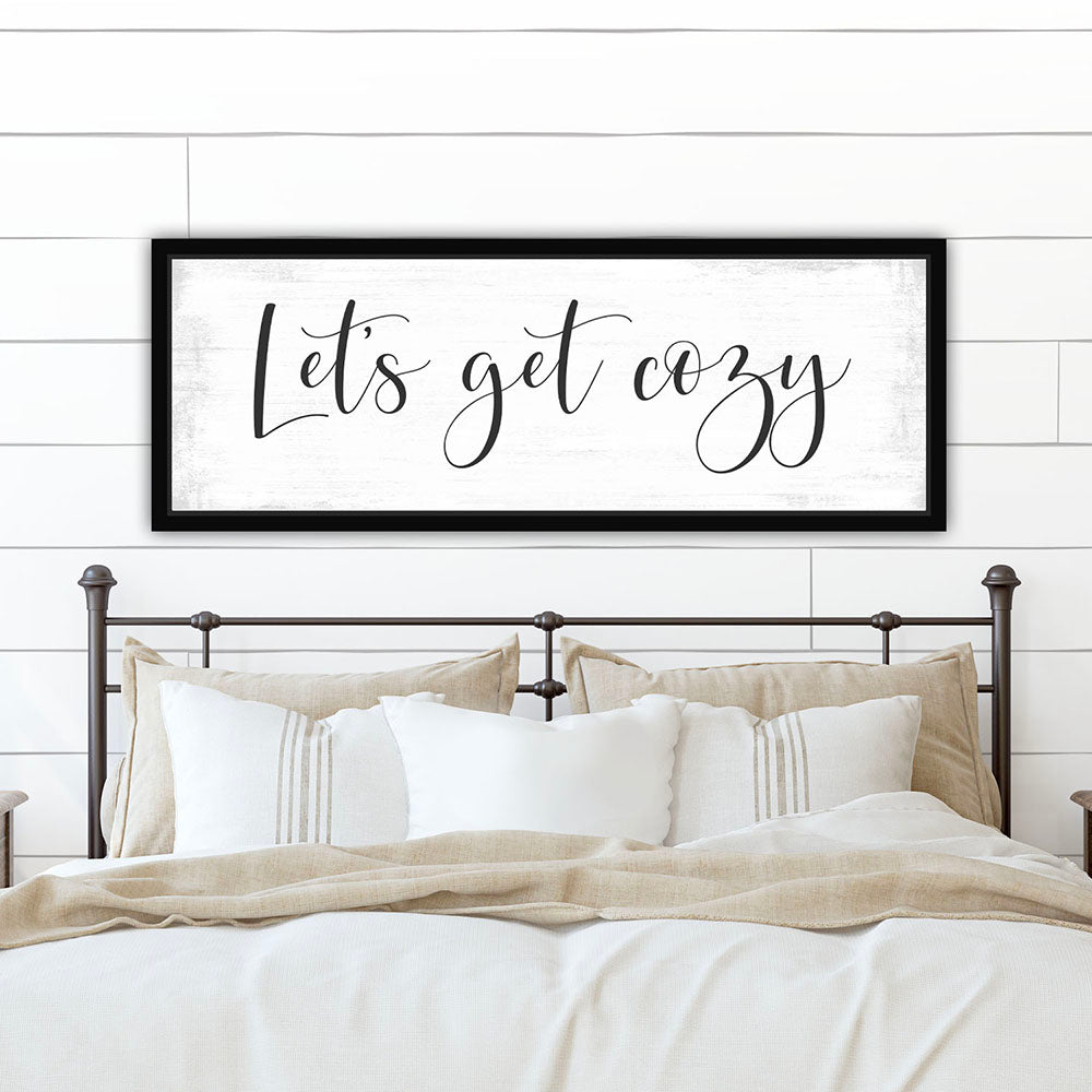 Let's Get Cozy Sign for the Master Bedroom - Pretty Perfect Studio