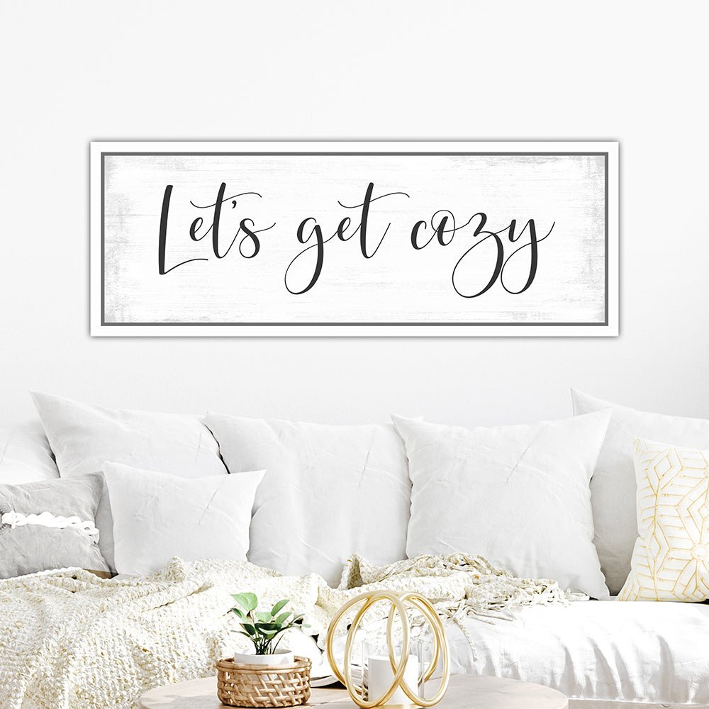 Let's Get Cozy Sign Hanging Above the Couch - Pretty Perfect Studio