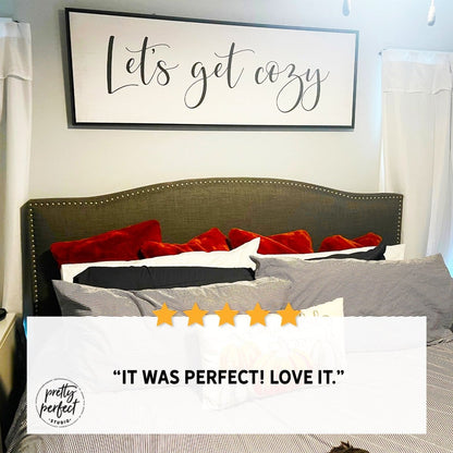 Customer product review for Let's Get Cozy Sign by Pretty Perfect Studio