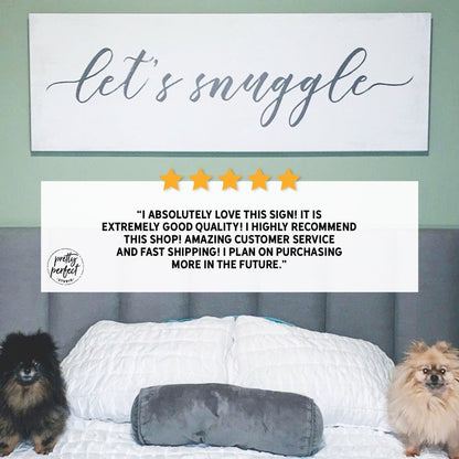 Customer product review for let's snuggle sign by Pretty Perfect Studio