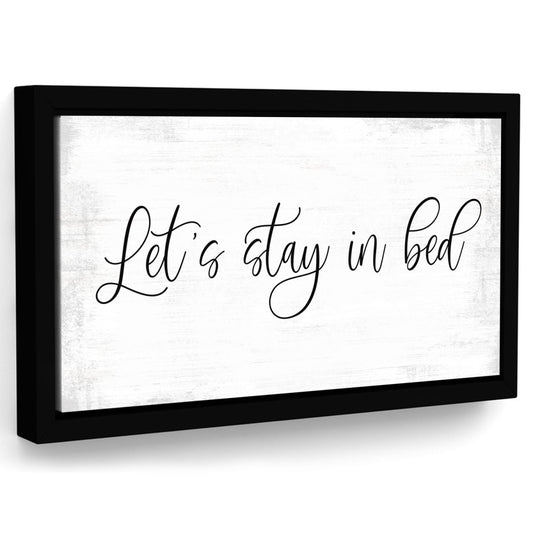 Let's Stay In Bed Sign - Pretty Perfect Studio