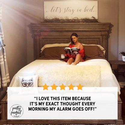 Customer product review for lets stay in bed sign by Pretty Perfect Studio