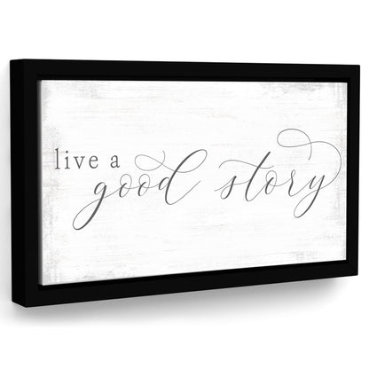Live A Good Story Sign - Pretty Perfect Studio