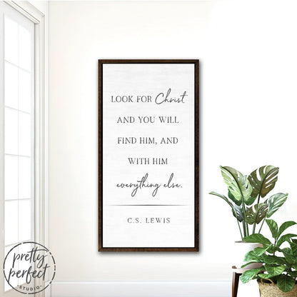 Look For Christ CS Lewis Sign Hanging on Wall in Family Room - Pretty Perfect Studio