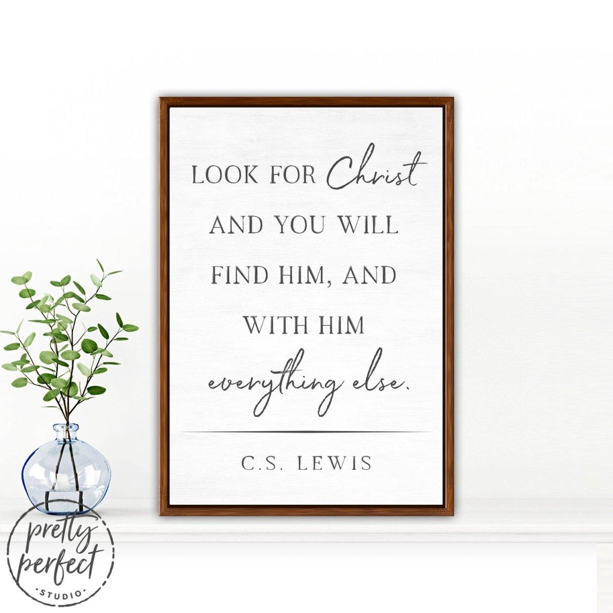 Look For Christ CS Lewis Sign on Shelf - Pretty Perfect Studio