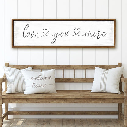 Love You More Sign Above Entryway Bench - Pretty Perfect Studio