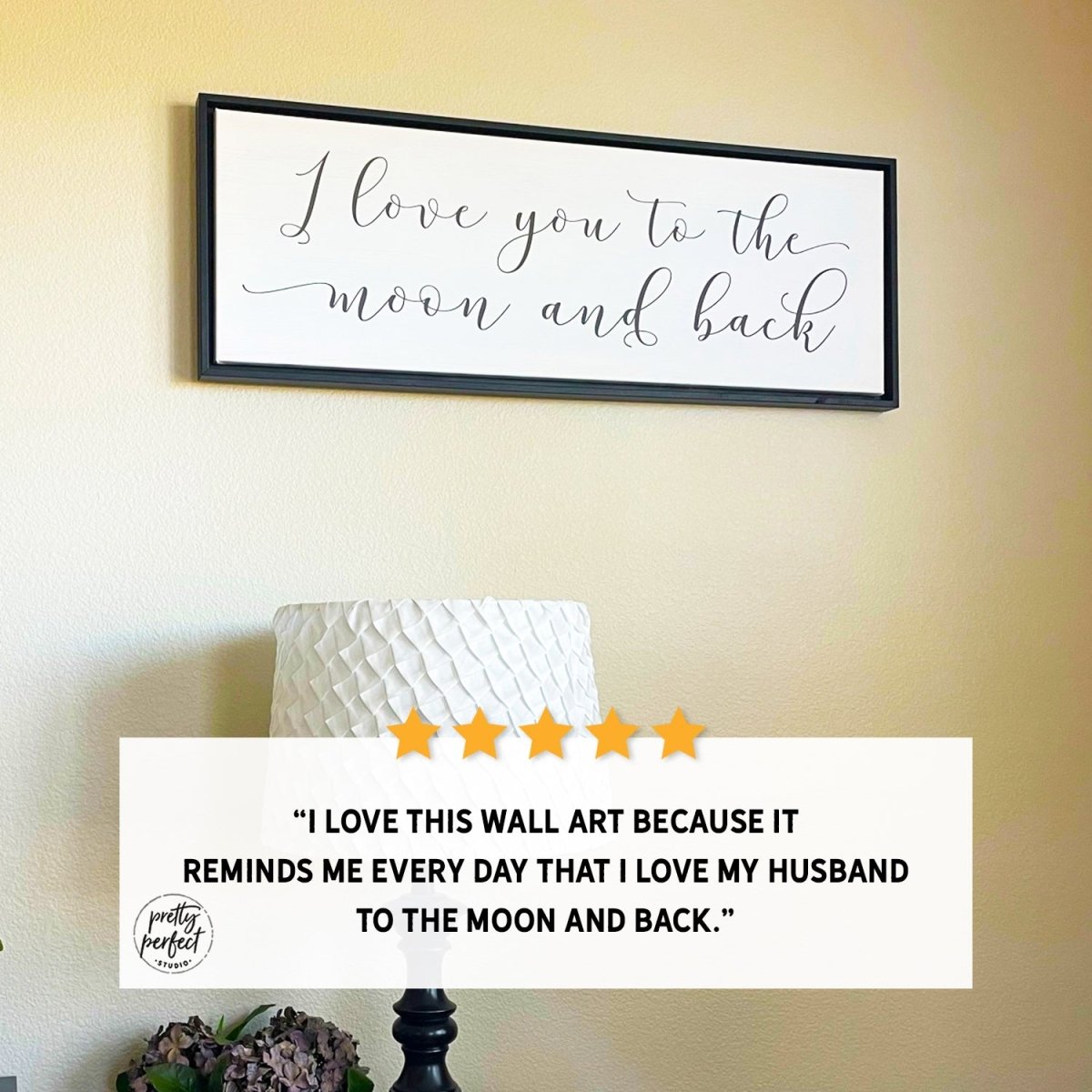 Customer product review for Love You To The Moon And Back Sign by Pretty Perfect Studio