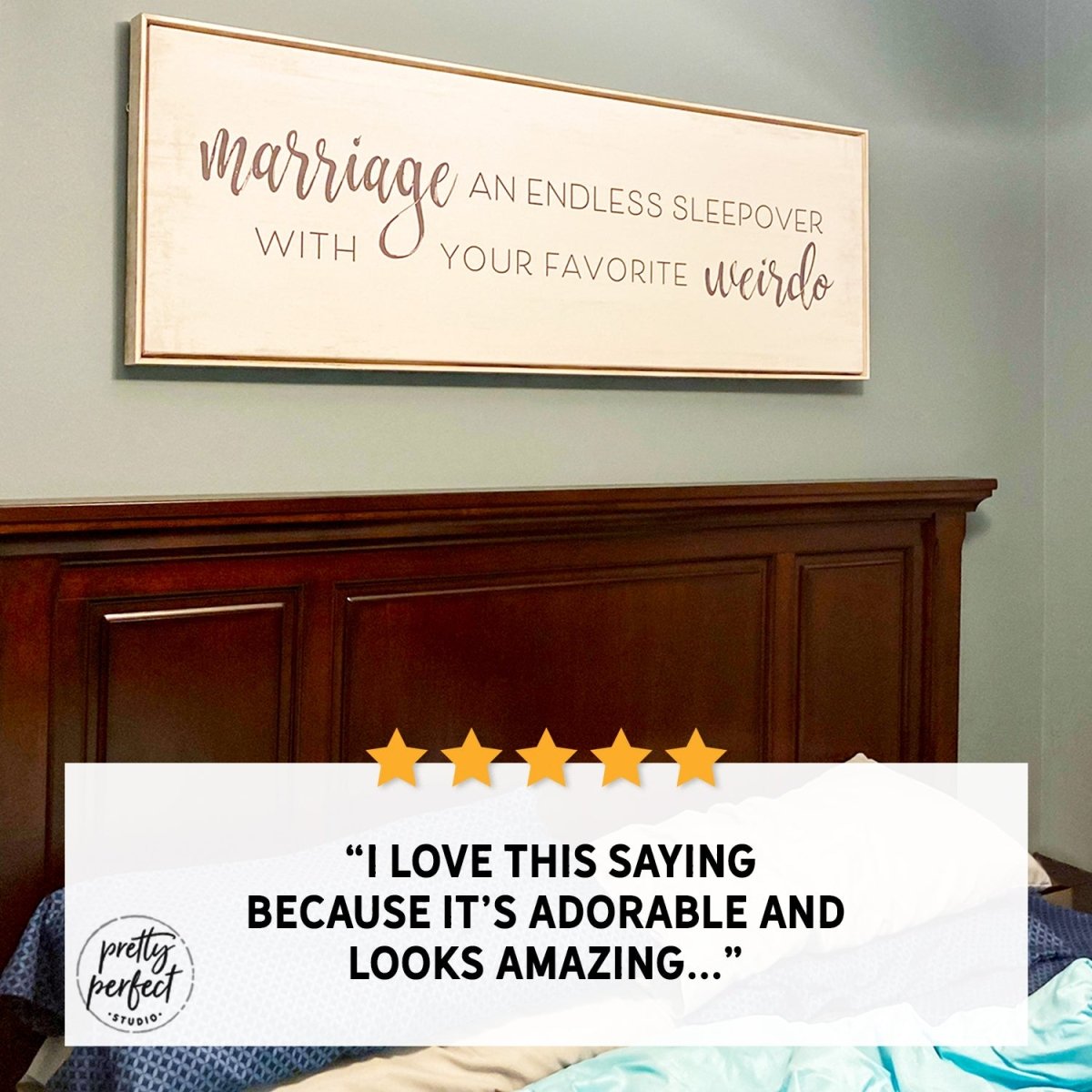 Customer product review for marriage an endless sleepover sign by Pretty Perfect Studio