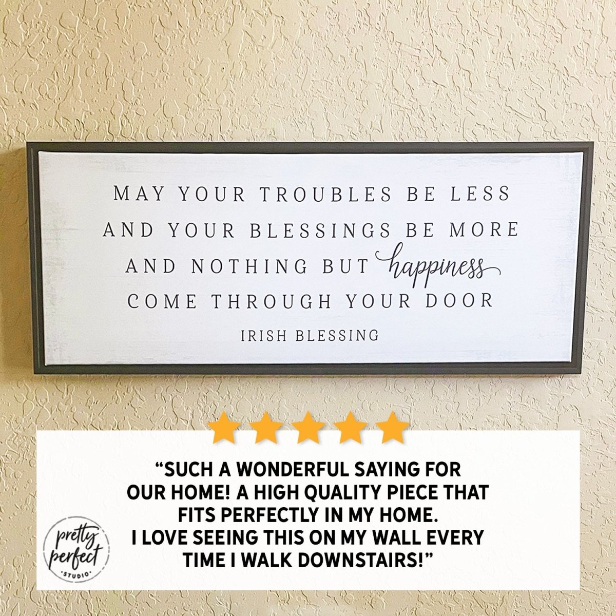 Customer product review for may your troubles be less wall art by Pretty Perfect Studio