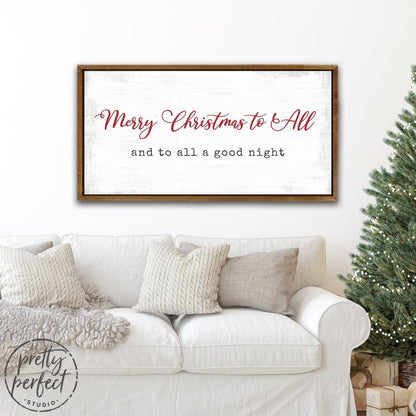 Merry Christmas to All And To All A Good Night Sign in Living Room - Pretty Perfect Studio