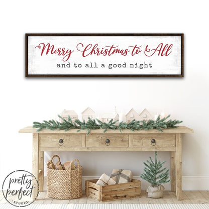 Merry Christmas to All And To All A Good Night Sign in Living Room - Pretty Perfect Studio