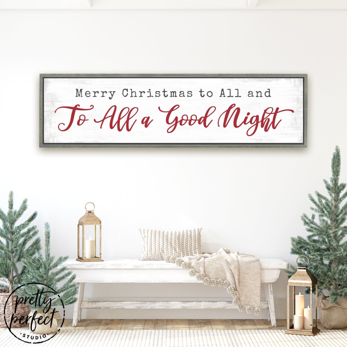 Merry Christmas to All And To All A Good Night Wall Art Above Bench - Pretty Perfect Studio