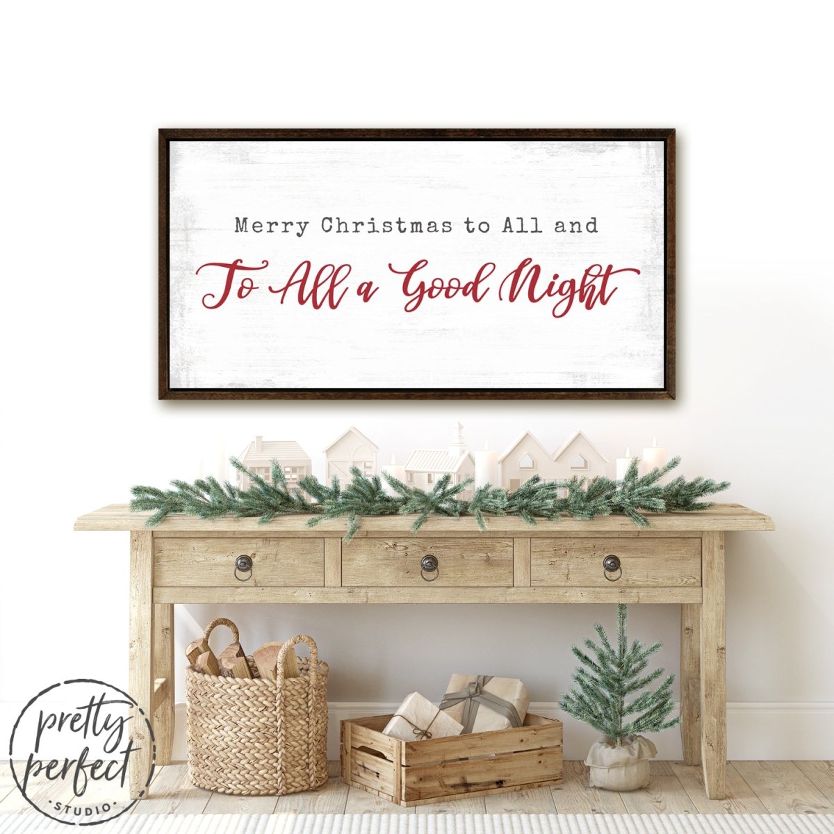 Merry Christmas to All And To All A Good Night Wall Art Above Entryway Table - Pretty Perfect Studio