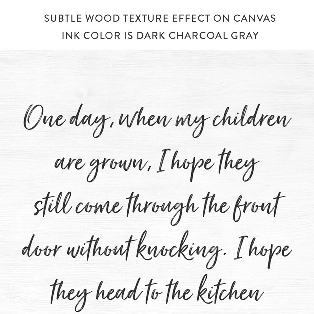 One Day When My Children Are Grown Canvas Sign With A Subtle Wood Texture Effect On Canvas - Pretty Perfect Studio