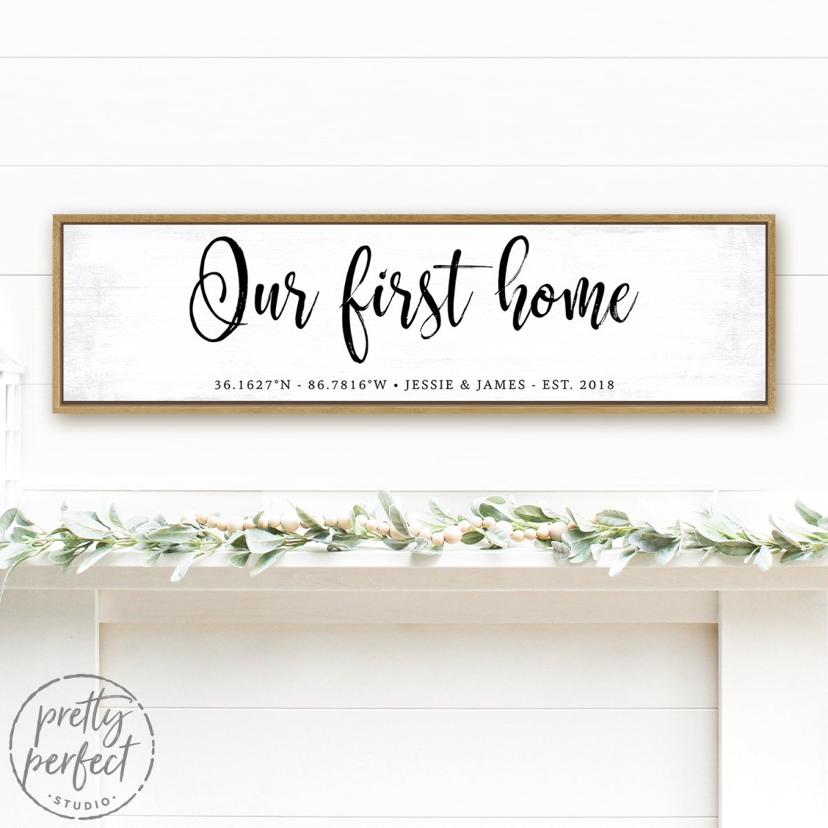Our First Home Sign Personalized with Coordinates, Name & Established Date Above Shelf - Pretty Perfect Studio