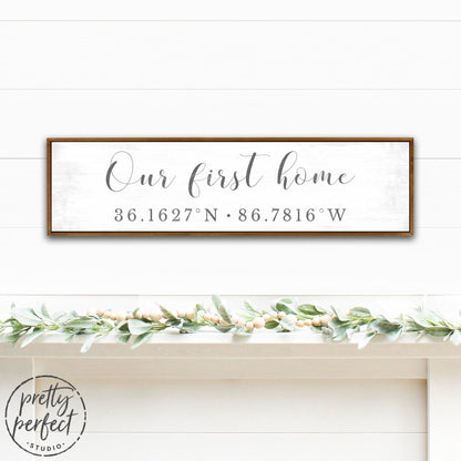 Our First Home Sign With GPS Coordinates Above Table - Pretty Perfect Studio