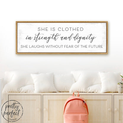 She Is Clothed In Strength and Dignity Sign Above Dresser - Pretty Perfect Studio