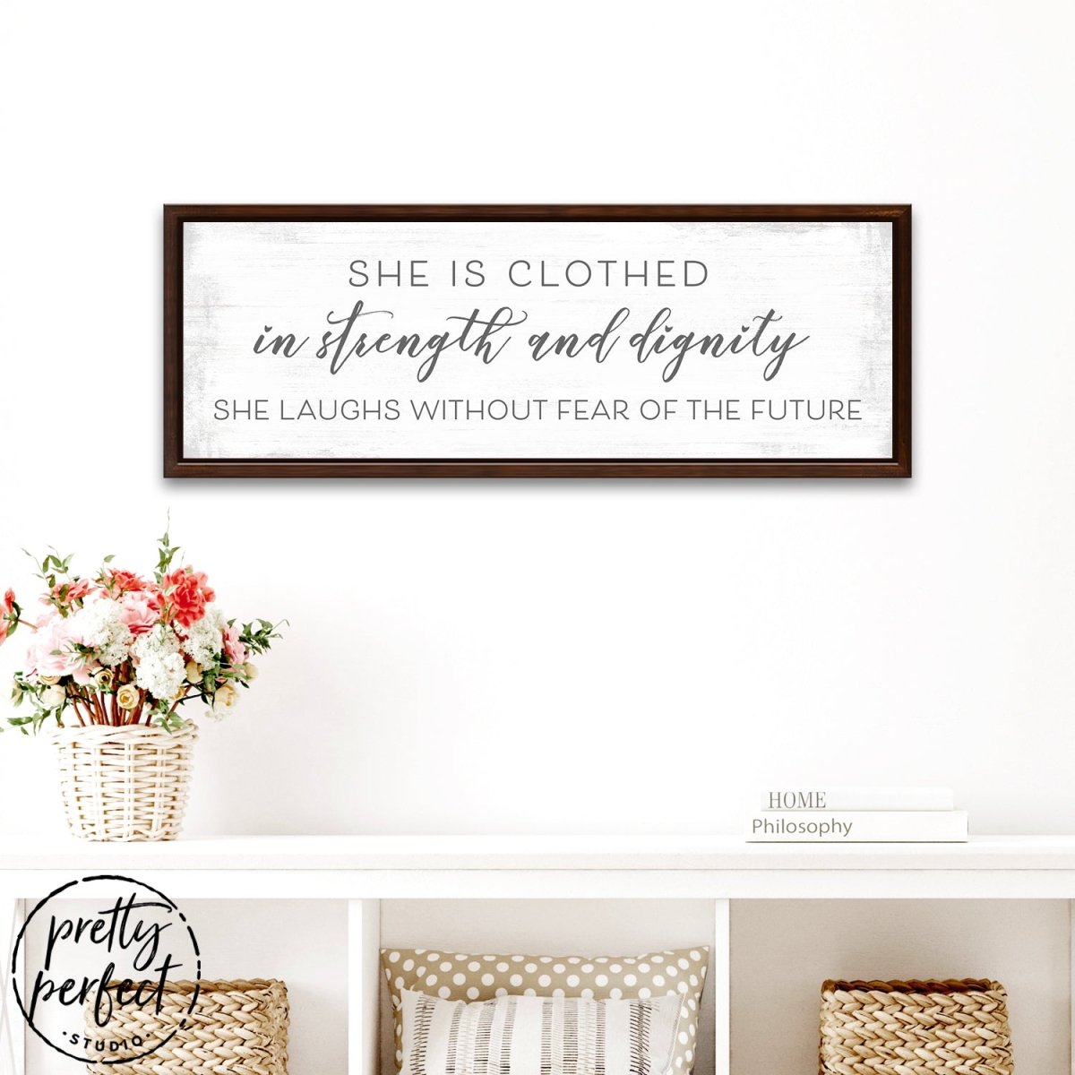 She Is Clothed In Strength and Dignity Sign Above Table - Pretty Perfect Studio