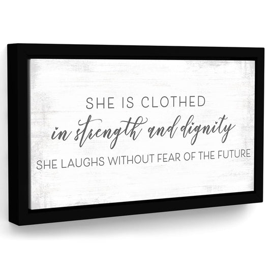 She Is Clothed In Strength and Dignity Sign - Pretty Perfect Studio
