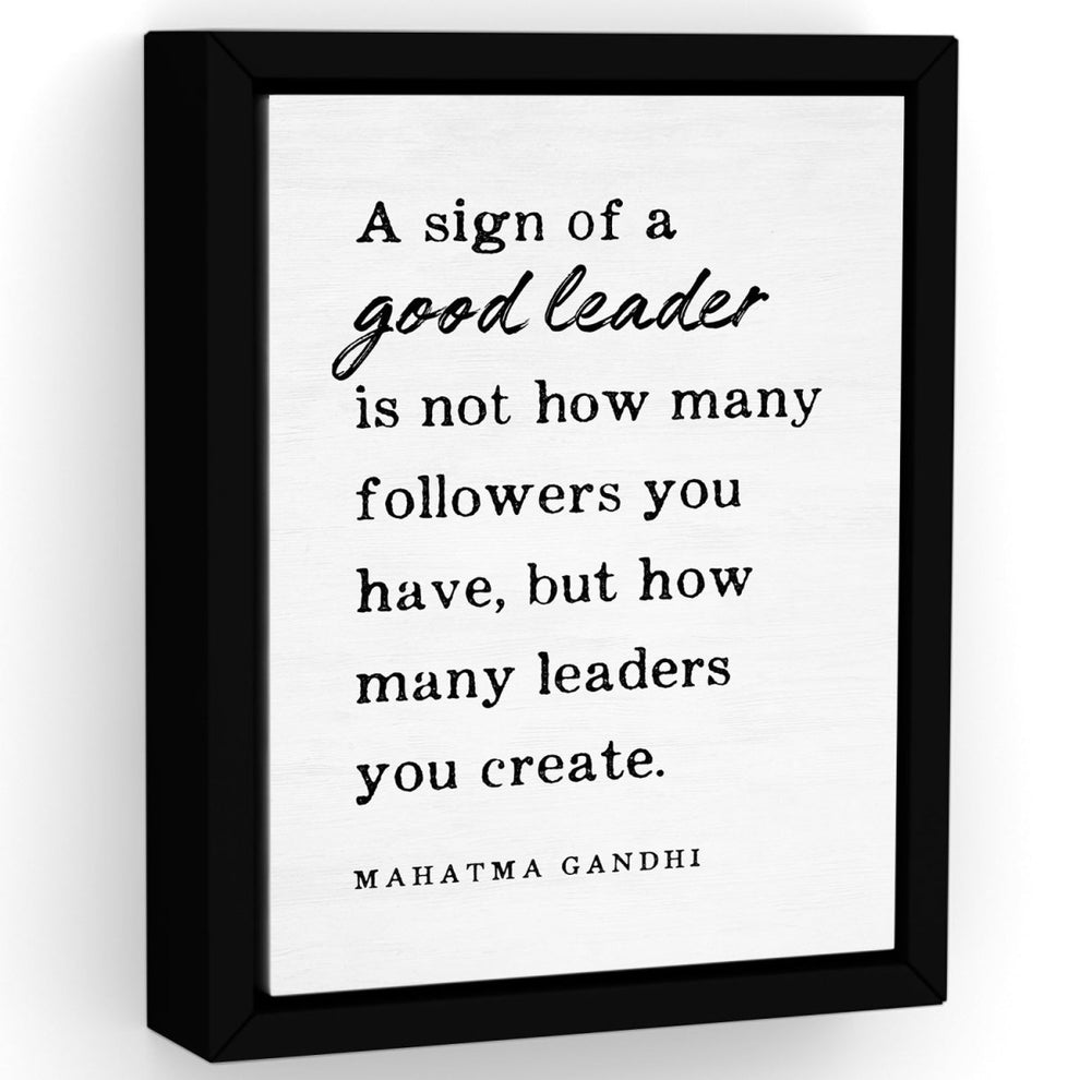 Gandhi Leadership Quote Wall Art | Sign of a Good Leader – Pretty ...