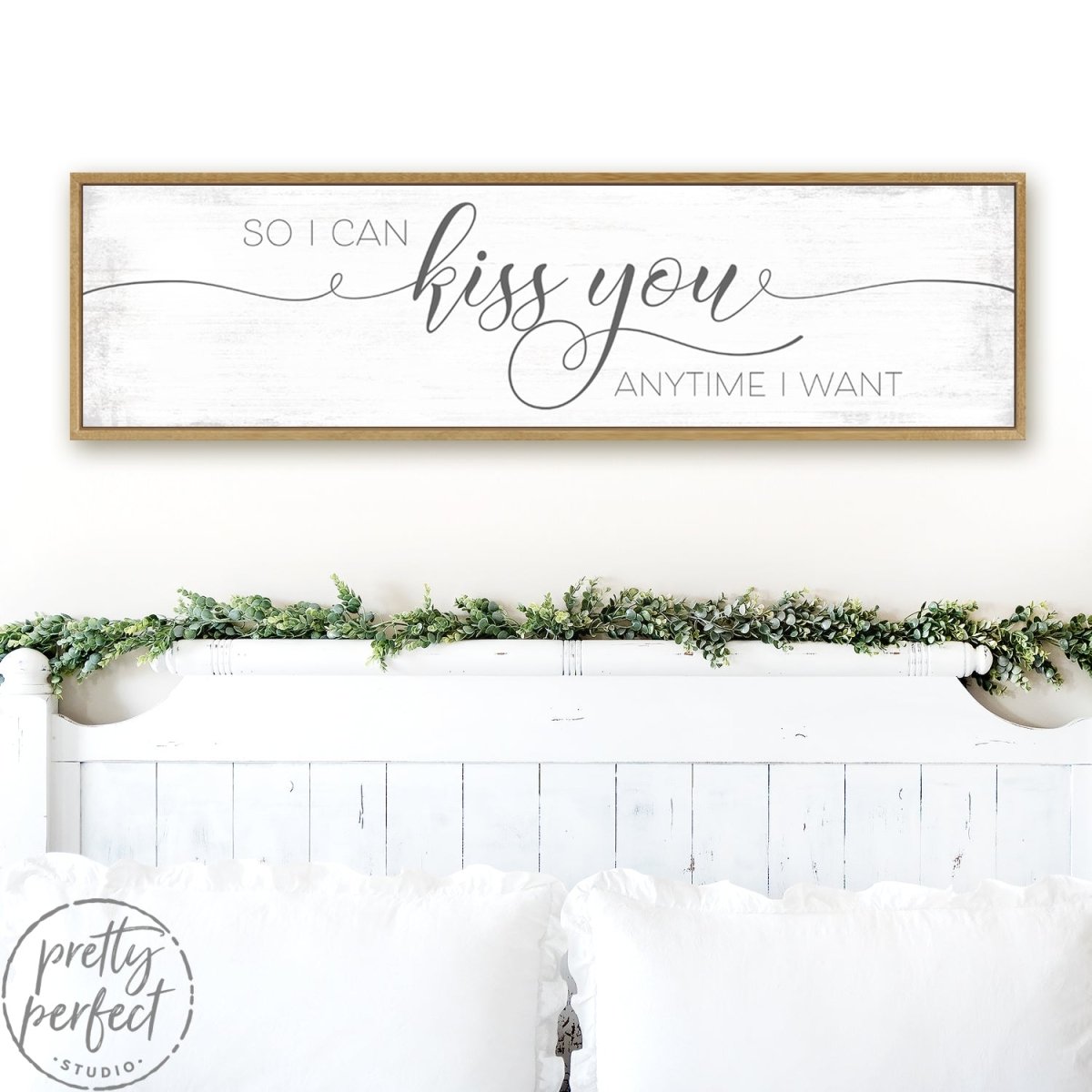 So I Can Kiss outlet You Anytime I Want Sign For Above Bed Kiss You Anytime I Want Bedroom Wall Art Newly Engaged Gift Framed Sign Above Bed Decor