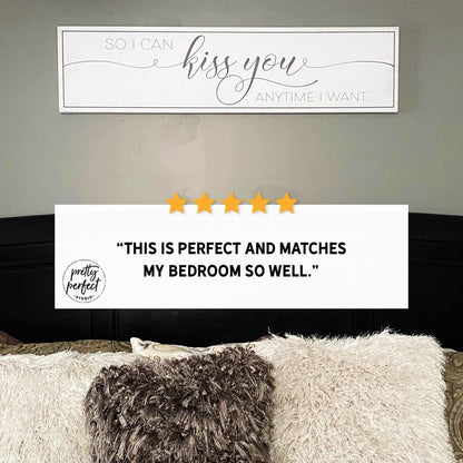Customer product review for so i can kiss you anytime i want wall art by Pretty Perfect Studio