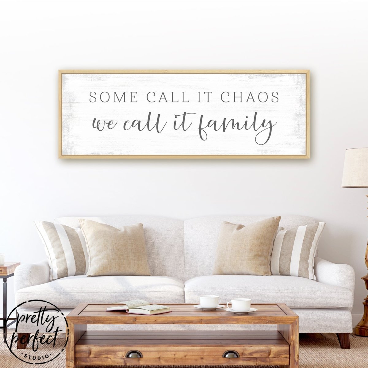 Some Call It Chaos We Call It Family Sign Above Couch - Pretty Perfect Studio