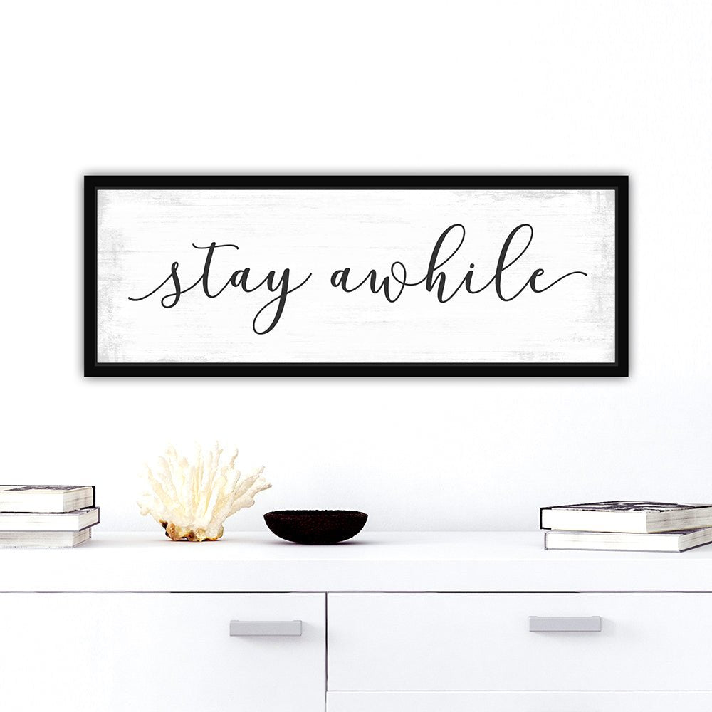 Stay Awhile Canvas Sign In Entryway Above Table - Pretty Perfect Studio