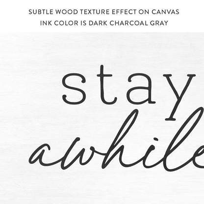 Stay Awhile Canvas Wall Art With Subtle Wood Texture Effect on Canvas - Pretty Perfect Studio