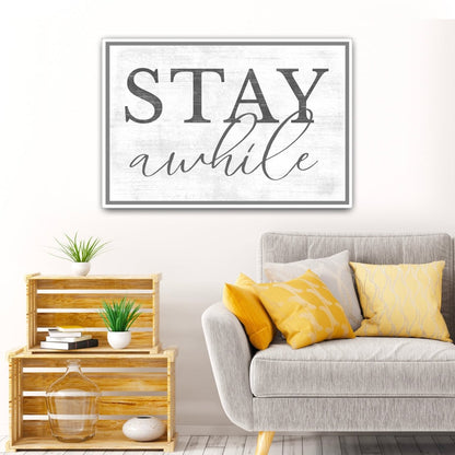 Stay Awhile Large Canvas Sign in Family Room - Pretty Perfect Studio