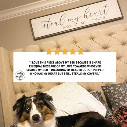 Customer product review for steal my heart not my covers sign by Pretty Perfect Studio