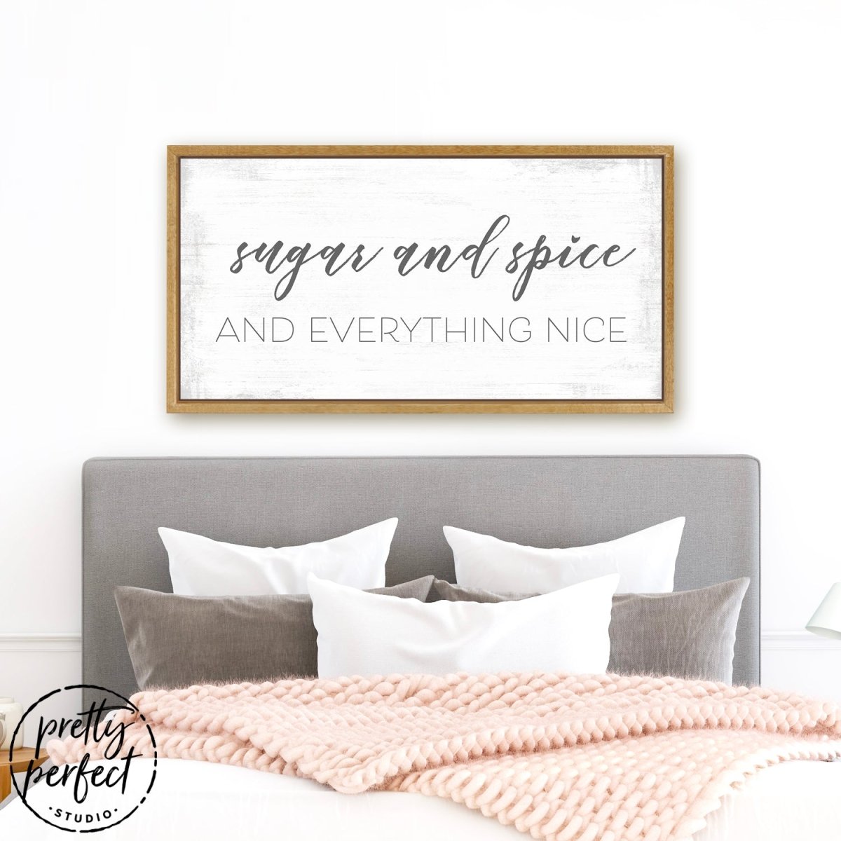 Sugar and Spice and Everything Nice Sign Above Bed - Pretty Perfect Studio
