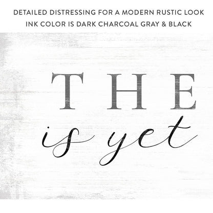The Best Is Yet To Come Sign With Distressed Rustic Look - Pretty Perfect Studio