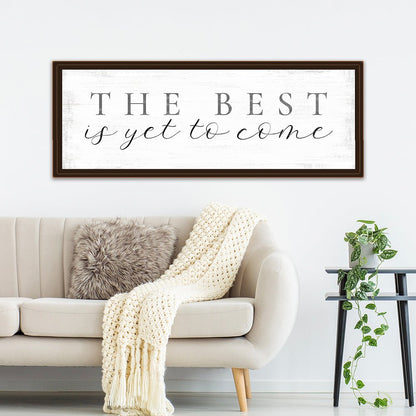 The Best Is Yet To Come Sign in Living Room - Pretty Perfect Studio