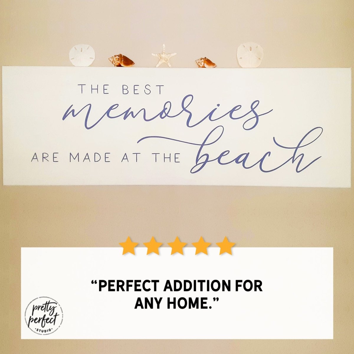 Customer product review for the best memories are made at the beach wall art by Pretty Perfect Studio