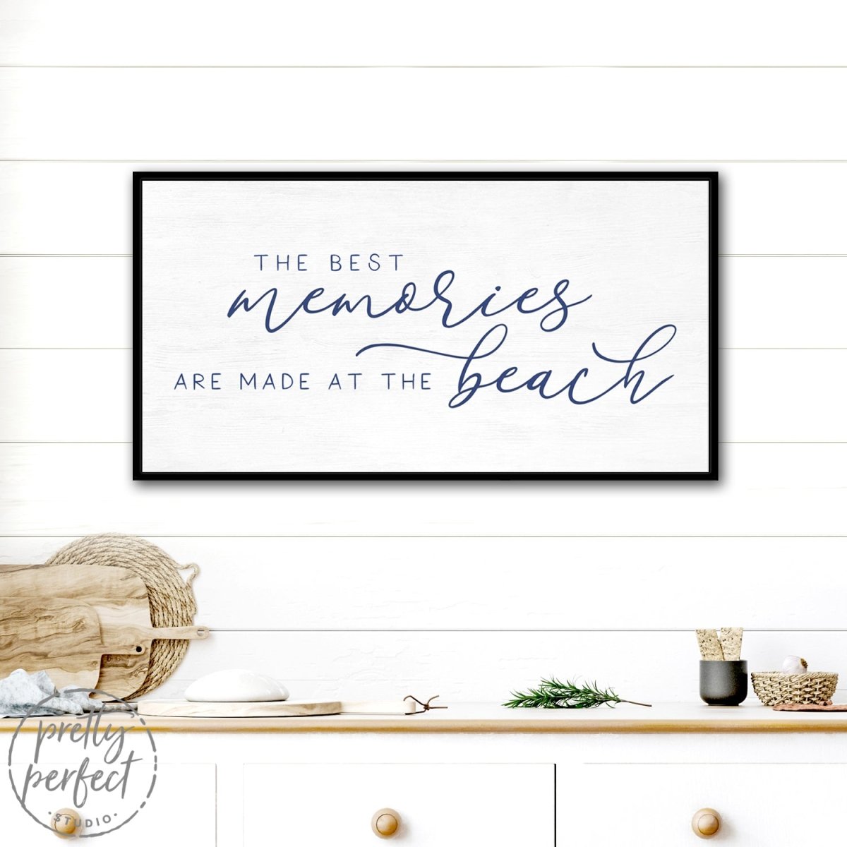 The Best Memories Are Made At The Beach Sign on Wall Above Shelf - Pretty Perfect Studio