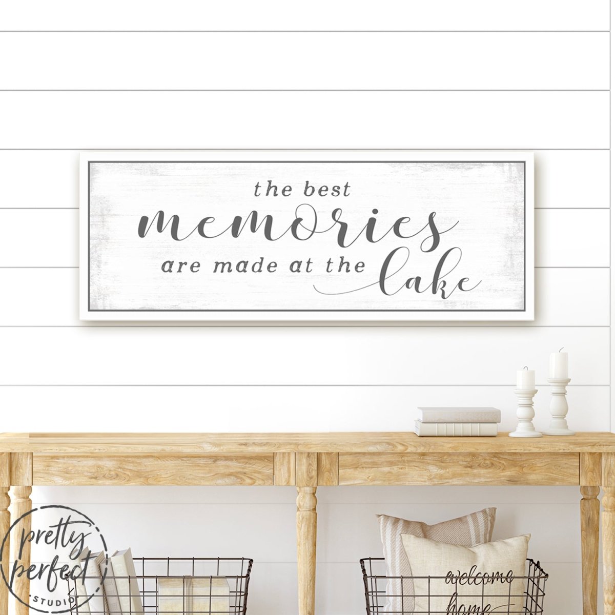 The Best Memories Are Made at the Lake Sign Above Entryway Table - Pretty Perfect Studio