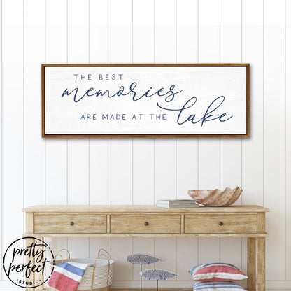The Best Memories Are Made At The Lake Wall Art Hanging on Wall in Entryway - Pretty Perfect Studio