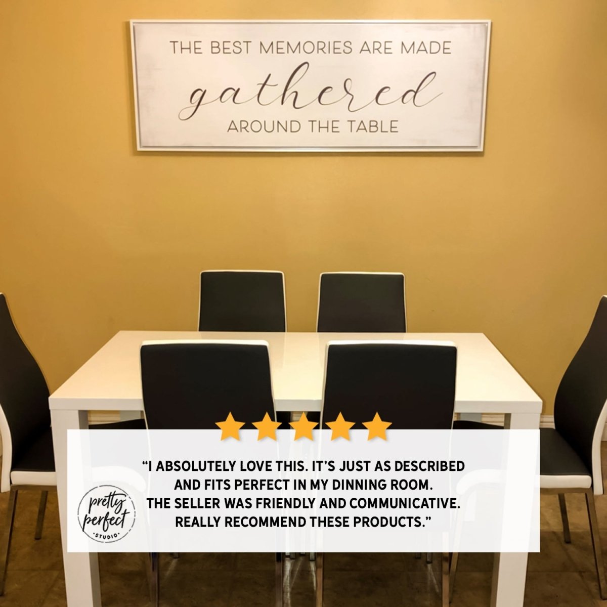 Customer product review for best memories are made gathered around the table sign by Pretty Perfect Studio