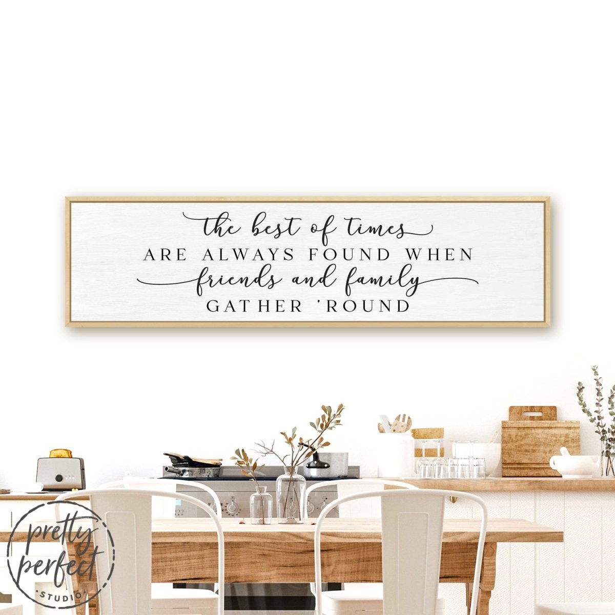 The Best Of Times Sign for Entryway - Pretty Perfect Studio