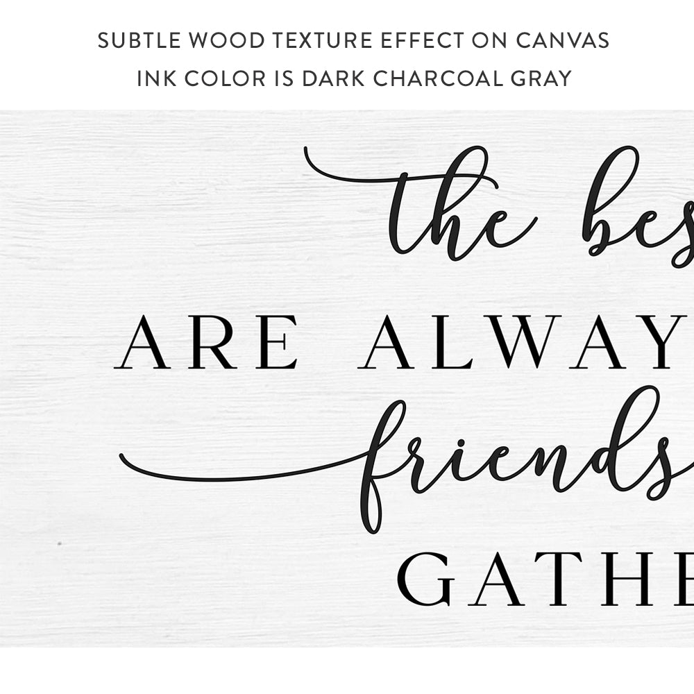 The Best Of Times Are Always Found Sign With Subtle Wood Texture Effect on Canvas - Pretty Perfect Studio