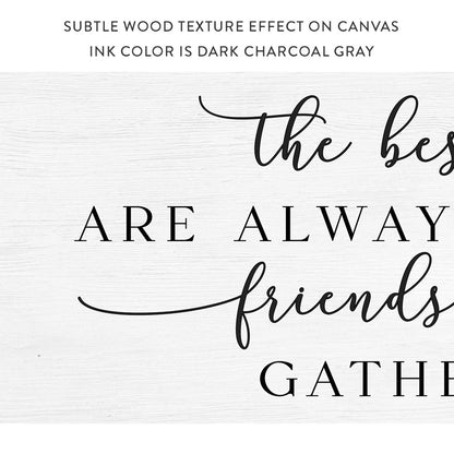 The Best Of Times Are Always Found Sign With Subtle Wood Texture Effect on Canvas - Pretty Perfect Studio