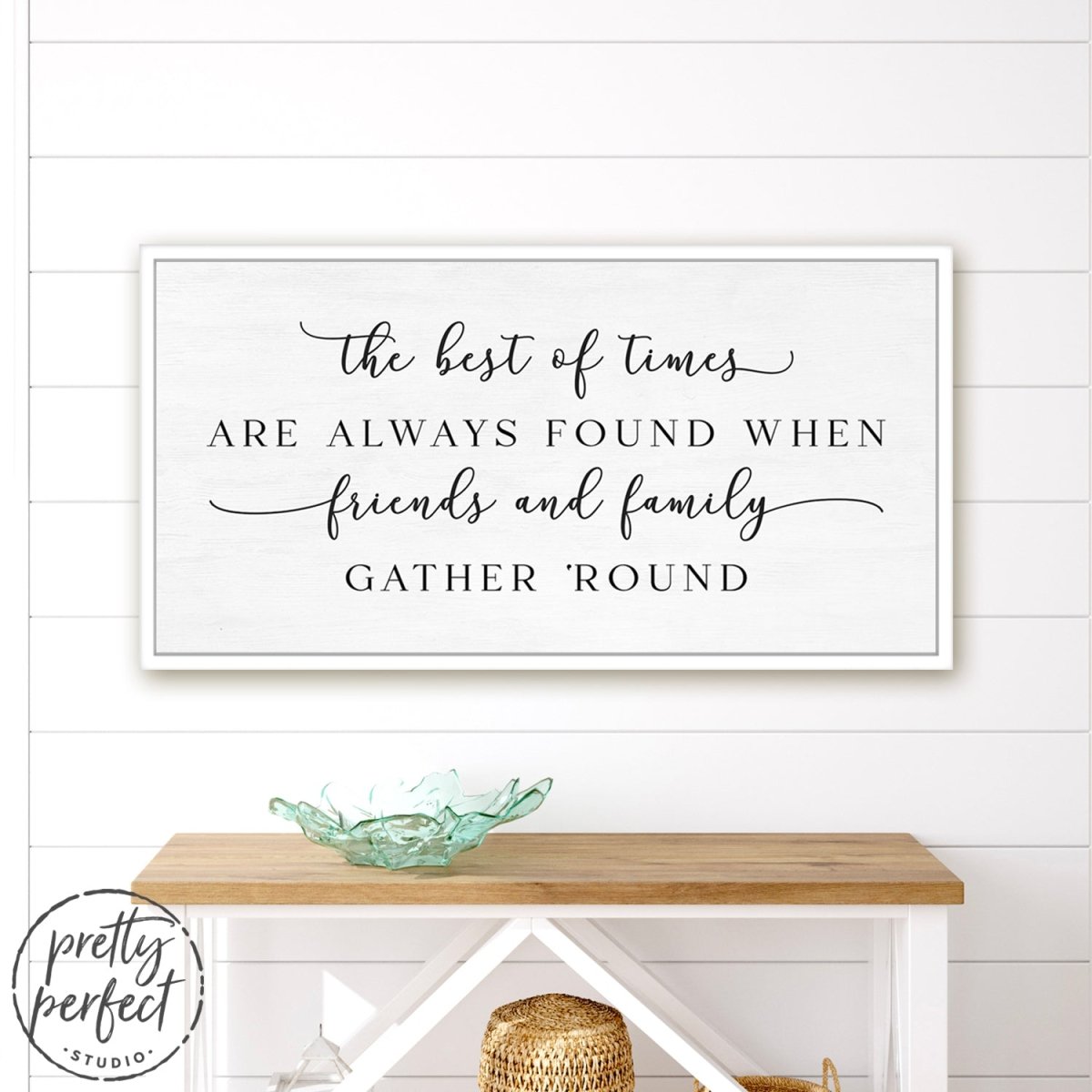 The Best Of Times Sign Hanging in Entryway Above Table - Pretty Perfect Studio