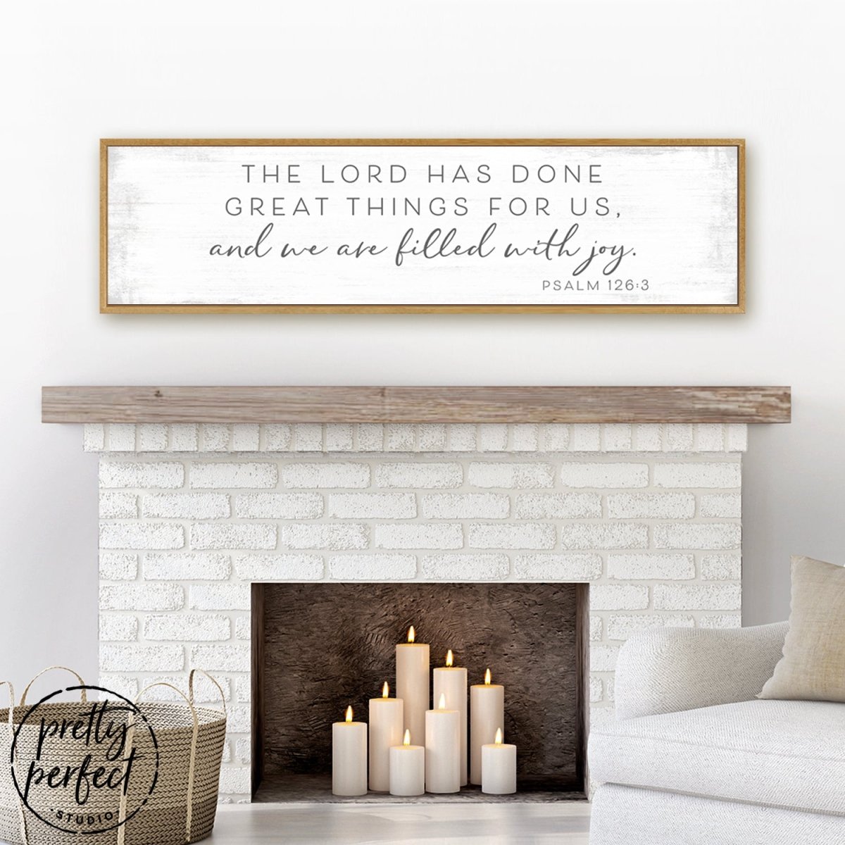 The Lord Has Done Great Things For Us Sign Above the Fireplace - Pretty Perfect Studio